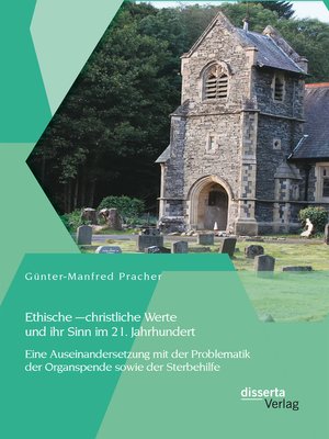 cover image of Ethische – christliche Werte und ihr Sinn im 21. Jahrhundert
